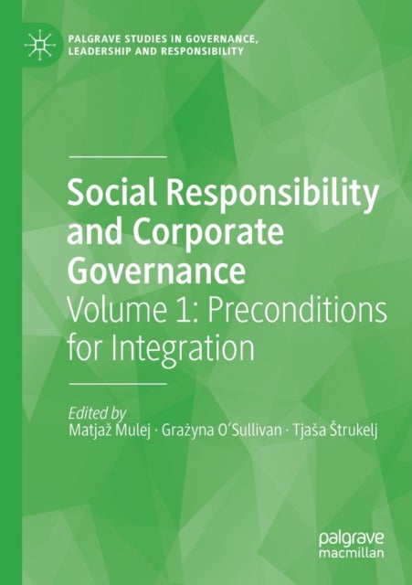Social Responsibility and Corporate Governance - Volume 1: Preconditions for Integration