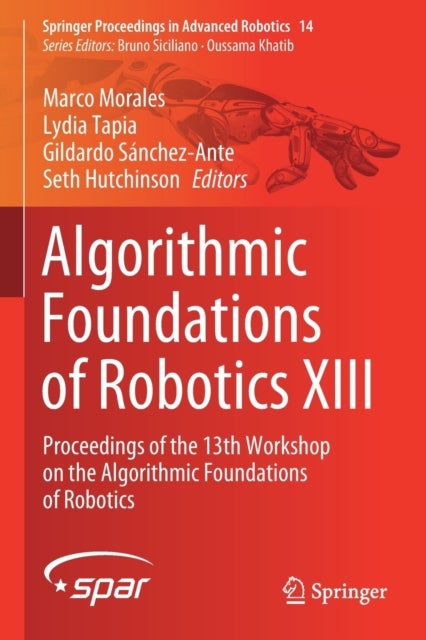 Algorithmic Foundations of Robotics XIII - Proceedings of the 13th Workshop on the Algorithmic Foundations of Robotics