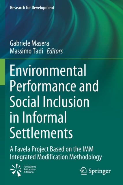 Environmental Performance and Social Inclusion in Informal Settlements - A Favela Project Based on the IMM Integrated Modification Methodology