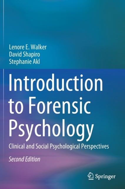 Introduction to Forensic Psychology - Clinical and Social Psychological Perspectives