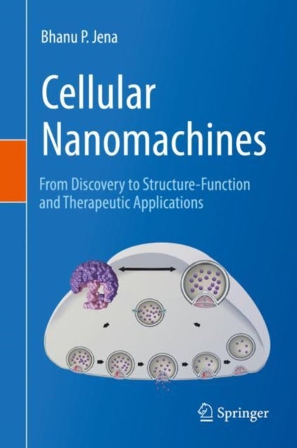 Cellular Nanomachines - From Discovery to Structure-Function and Therapeutic Applications