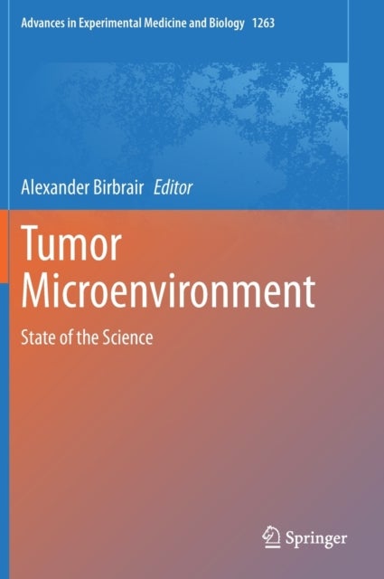 Tumor Microenvironment - State of the Science