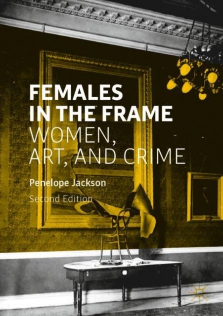 Females in the Frame - Women, Art, and Crime
