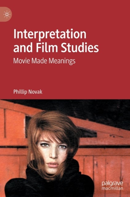 Interpretation and Film Studies - Movie Made Meanings
