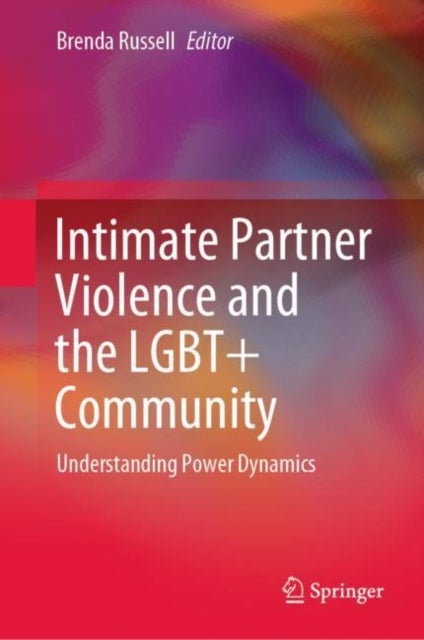 Intimate Partner Violence and the LGBT+ Community - Understanding Power Dynamics
