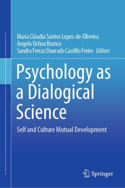 Psychology as a Dialogical Science - Self and Culture Mutual Development
