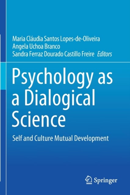 Psychology as a Dialogical Science - Self and Culture Mutual Development