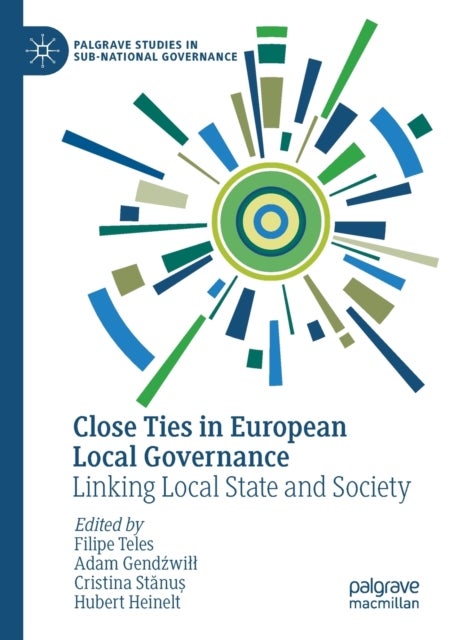 Close Ties in European Local Governance - Linking Local State and Society