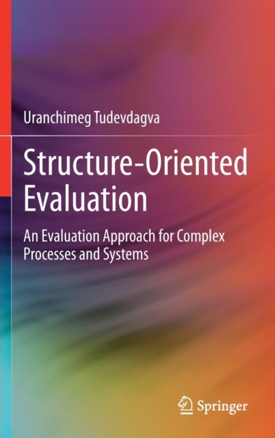 Structure-Oriented Evaluation - An Evaluation Approach for Complex Processes and Systems
