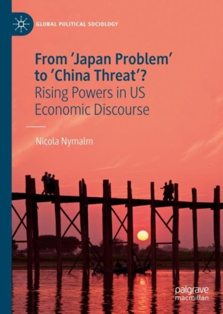 From 'Japan Problem' to 'China Threat'? - Rising Powers in US Economic Discourse
