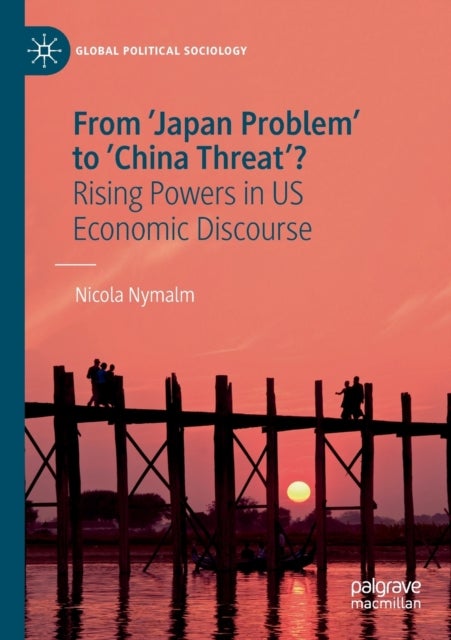 From 'Japan Problem' to 'China Threat'? - Rising Powers in US Economic Discourse
