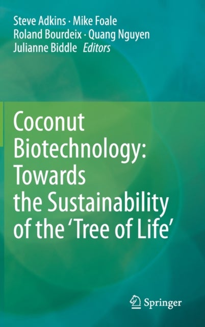 Coconut Biotechnology: Towards the Sustainability of the ‘Tree of Life’