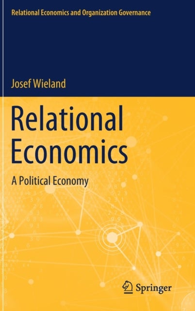 Relational Economics - A Political Economy