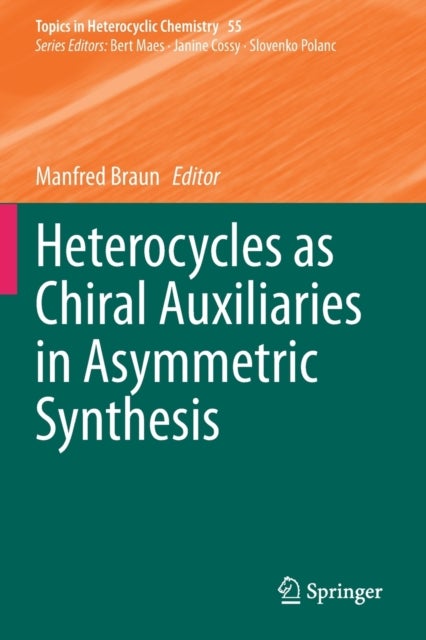 Heterocycles as Chiral Auxiliaries in Asymmetric Synthesis