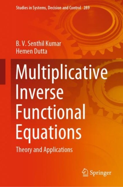 Multiplicative Inverse Functional Equations - Theory and Applications