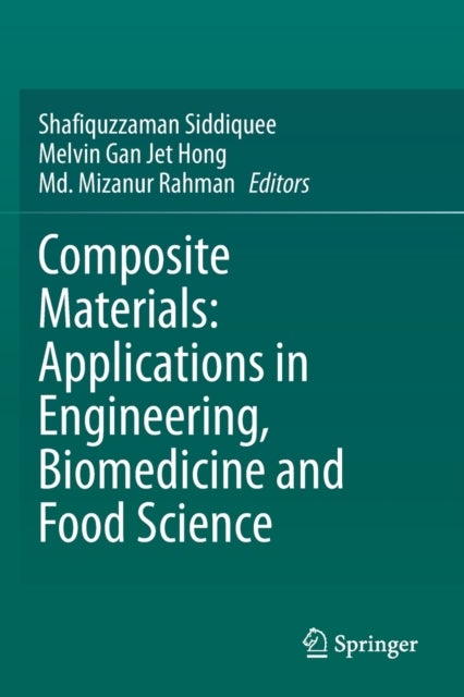 Composite Materials: Applications in Engineering, Biomedicine and Food Science