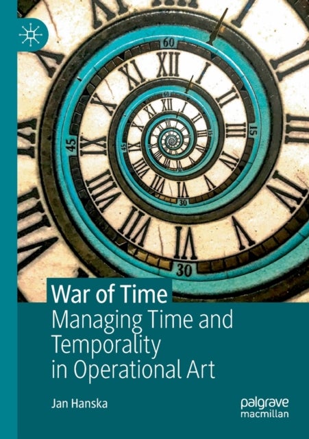 War of Time - Managing Time and Temporality in Operational Art
