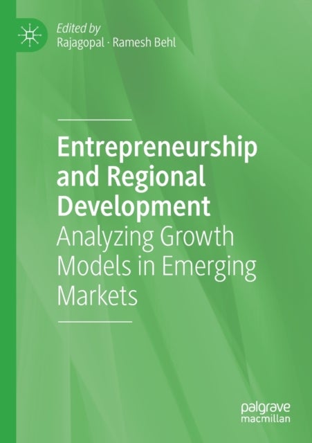 Entrepreneurship and Regional Development - Analyzing Growth Models in Emerging Markets