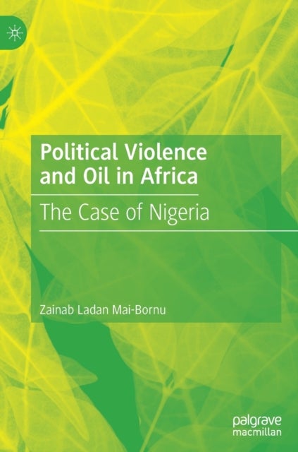 Political Violence and Oil in Africa - The Case of Nigeria
