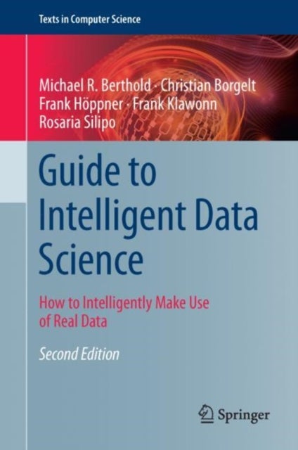 Guide to Intelligent Data Science - How to Intelligently Make Use of Real Data