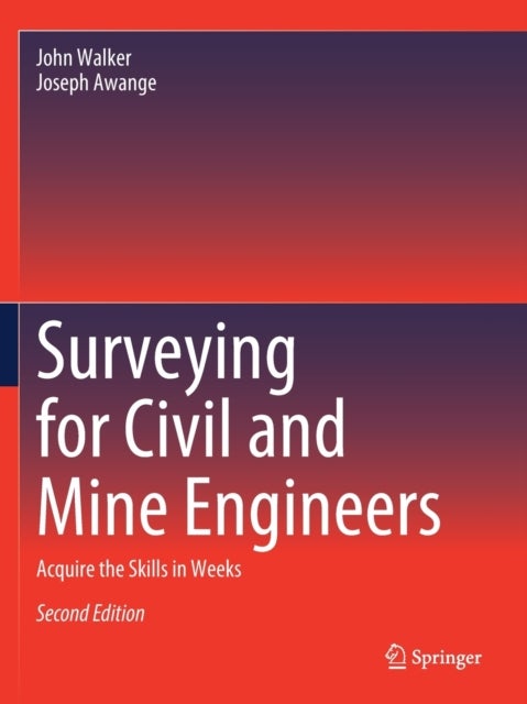 Surveying for Civil and Mine Engineers - Acquire the Skills in Weeks