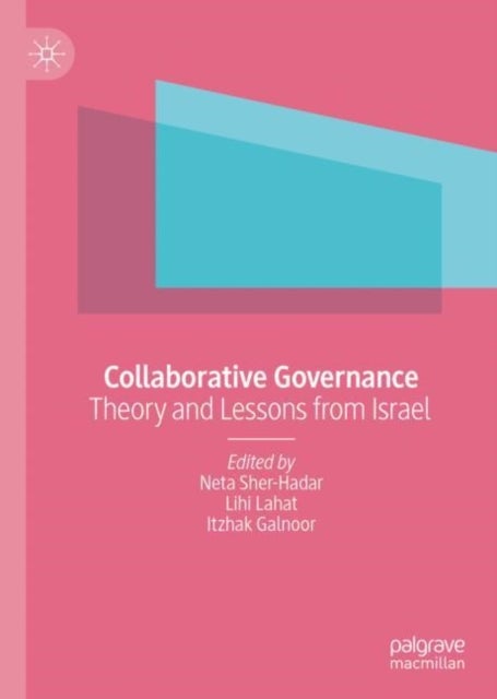 Collaborative Governance - Theory and Lessons from Israel