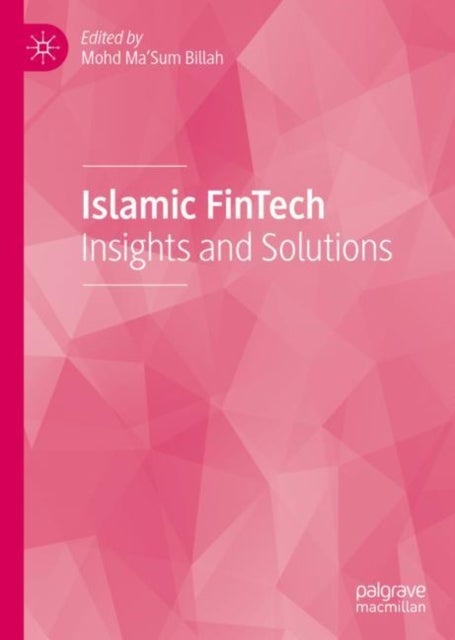 Islamic FinTech - Insights and Solutions