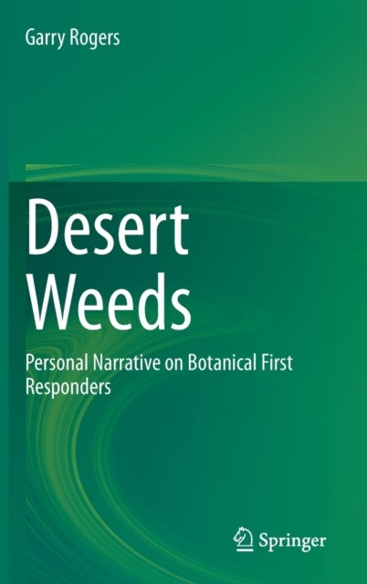 Desert Weeds - Personal Narrative on Botanical First Responders