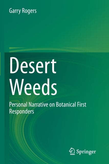 Desert Weeds - Personal Narrative on Botanical First Responders
