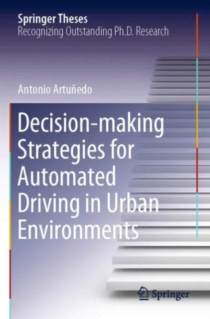 Decision-making Strategies for Automated Driving in Urban Environments