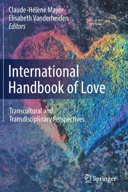 International Handbook of Love - Transcultural and Transdisciplinary Perspectives