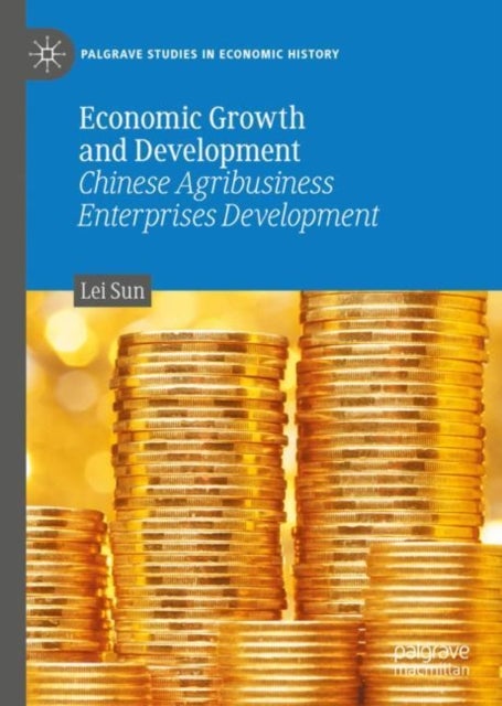 Economic Growth and Development - Chinese Agribusiness Enterprises Development