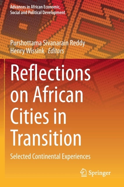 Reflections on African Cities in Transition - Selected Continental Experiences