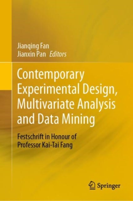 Contemporary Experimental Design, Multivariate Analysis and Data Mining - Festschrift in Honour of Professor Kai-Tai Fang