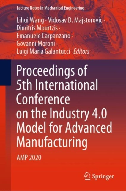 Proceedings of 5th International Conference on the Industry 4.0 Model for Advanced Manufacturing - AMP 2020