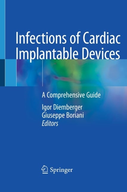 Infections of Cardiac Implantable Devices - A Comprehensive Guide