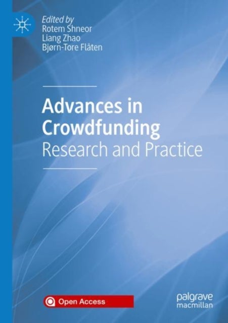 Advances in Crowdfunding - Research and Practice