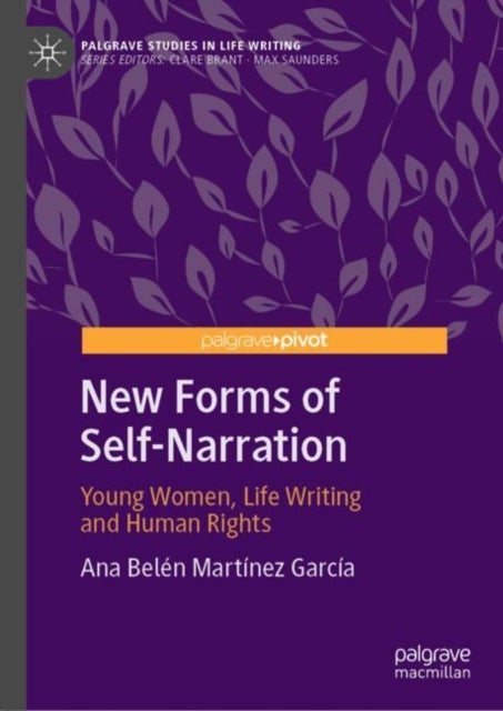 New Forms of Self-Narration - Young Women, Life Writing and Human Rights