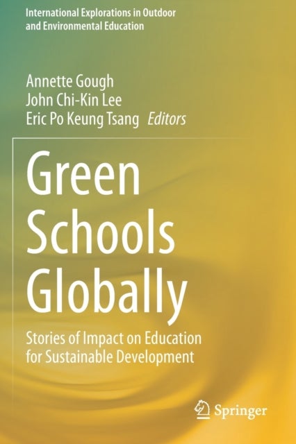 Green Schools Globally - Stories of Impact on Education for Sustainable Development