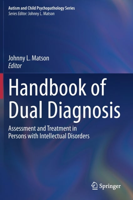 Handbook of Dual Diagnosis - Assessment and Treatment in Persons with Intellectual Disorders