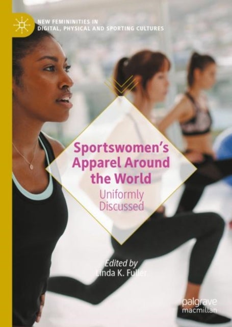 Sportswomen’s Apparel Around the World - Uniformly Discussed