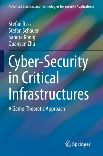 Cyber-Security in Critical Infrastructures - A Game-Theoretic Approach