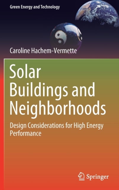 Solar Buildings and Neighborhoods - Design Considerations for High Energy Performance