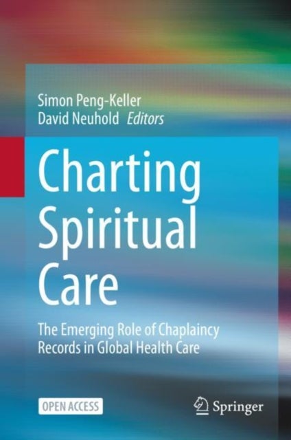 Charting Spiritual Care - The Emerging Role of Chaplaincy Records in Global Health Care