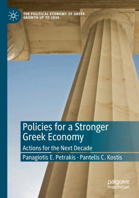 Policies for a Stronger Greek Economy - Actions for the Next Decade