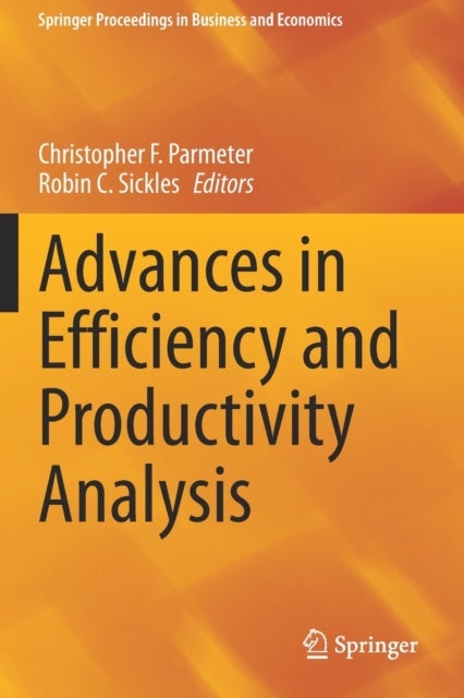 Advances in Efficiency and Productivity Analysis