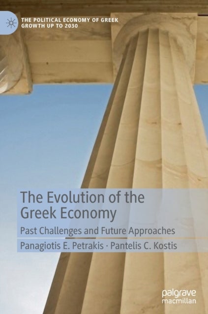 The Evolution of the Greek Economy - Past Challenges and Future Approaches