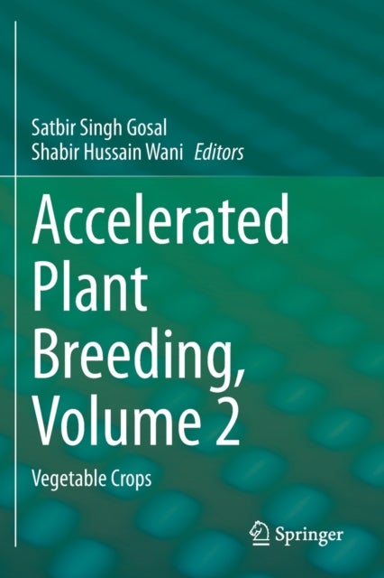 Accelerated Plant Breeding, Volume 2 - Vegetable Crops