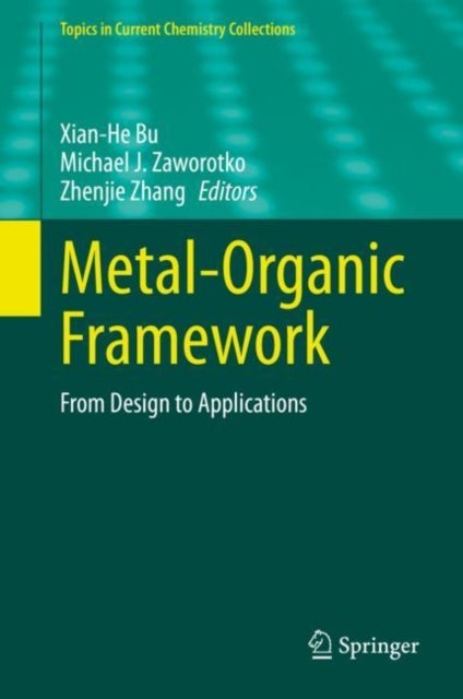 Metal-Organic Framework - From Design to Applications