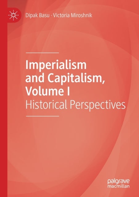 Imperialism and Capitalism, Volume I - Historical Perspectives